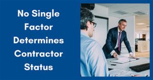 No Single Factor Determines Contractor Status