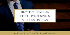 How to Create an Effective Business Succession Plan